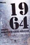 1964 - Golpe Midiático-civil-militar