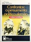 Confrontos - O Pensamento Político Alemão