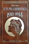 Luta Pela Democracia 1911-1914