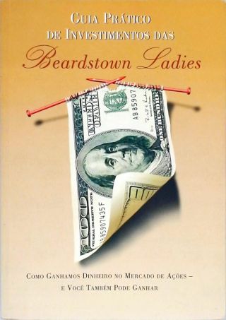 Guia Prático De Investimentos Das Beardstown Ladies
