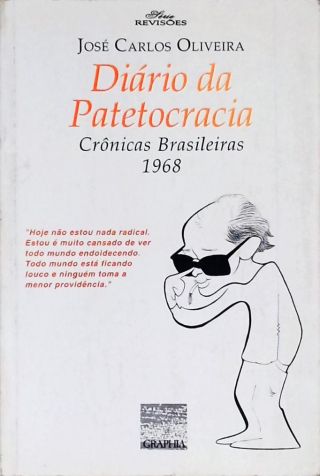 Diário da Patetocracia - Crônicas Brasileiras 1968