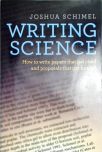 Writing Science - How to Write Papers That Get Cited and Proposals That Get Funded