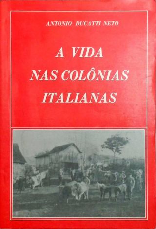 A Vida nas Colônias Italianas