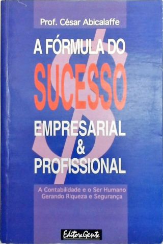 A Formula Do Sucesso Empresarial E Profissional