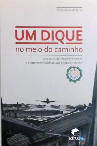 Um Dique no Meio do Caminho