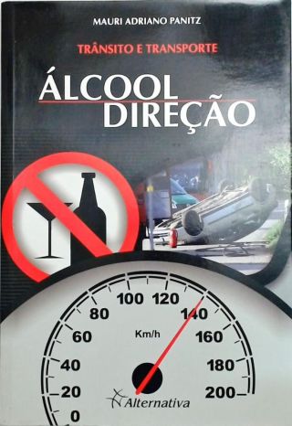 Transito e Transporte. Alcool-Direção