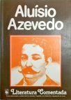 Literatura Comentada - Aluísio Azevedo