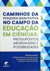 Caminhos da Pesquisa Qualitativa no Campo da Educação em Ciências