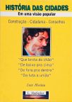 História das Cidades - Em uma visão popular