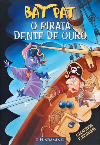 BAT PAT - O PIRATA DENTE DE OURO - Editora Fundamento