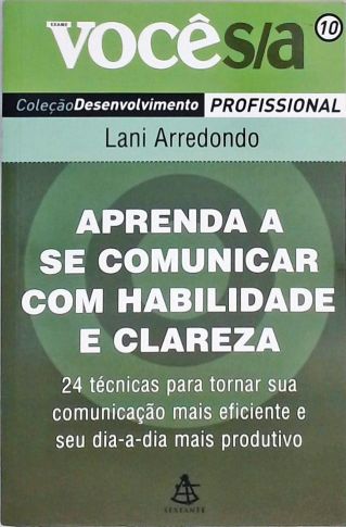 Aprenda A Se Comunicar Com Habilidade E Clareza