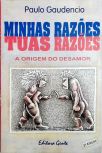 Minhas Razões, Tuas Razões