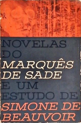 Novelas Do Marquês De Sade E Um Estudo De Simone De Beauvoir