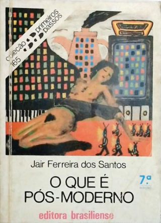 O Que é Pós-Moderno