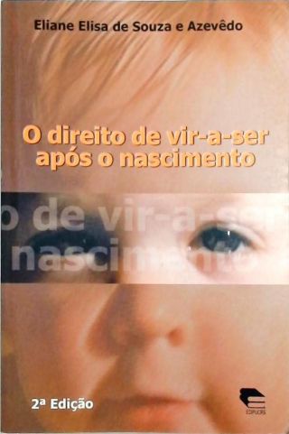 O Direito De Vir-A-Ser Após O Nascimento