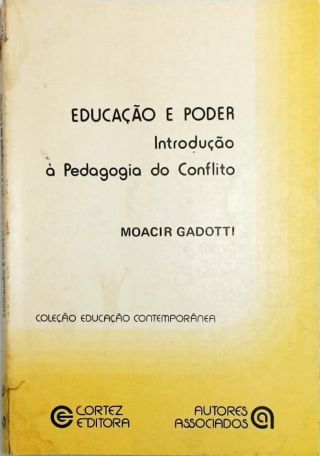 Educação e Poder - Introdução à Pedagogia do Conflito