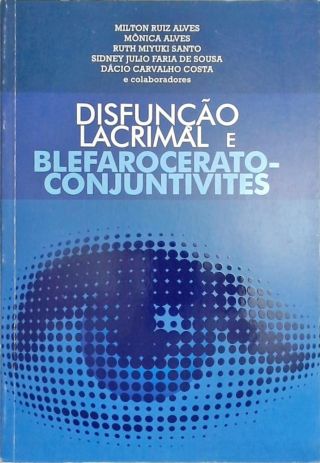 Disfunção Lacrimal e Blefarocerato - Conjuntivites