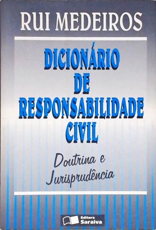  Dicionário de Responsabilidade Civil