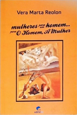 Mulheres Para Um Homem... Para O Homem, A Mulher (Autografado)