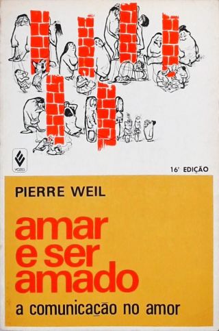 Amar Sem Ser Amado - A Comunicação no Amor