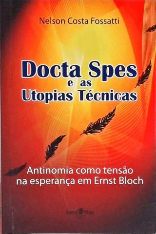 Docta Spes E As Utopias Técnicas