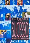 Fatores de Sucesso - Série de Entrevistas com Personalidades Famosas