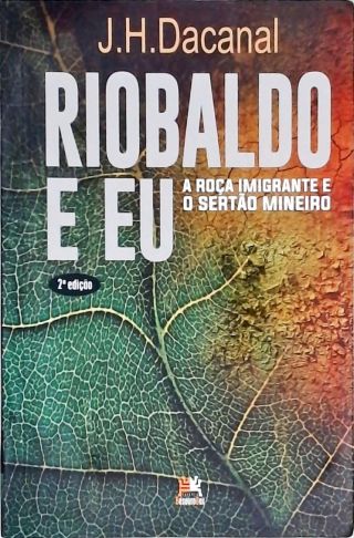 Riobaldo e Eu - A Roça Imigrante e o Sertão Mineiro