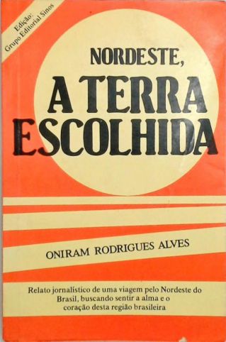 Nordeste, A Terra Escolhida