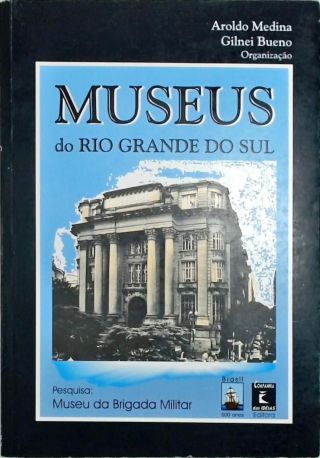 Museus Do Rio Grande Do Sul
