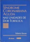 Síndrome Coronariana Aguda nas Unidades de Dor Torácica