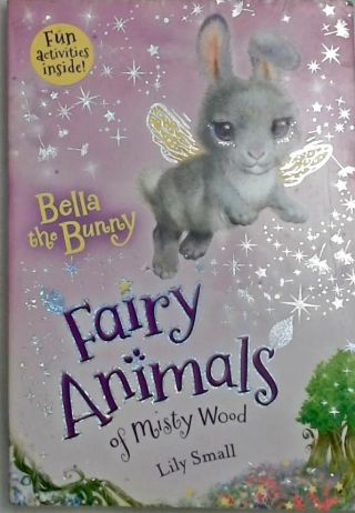 Bella the Bunny - Fairy Animals of Misty Wood