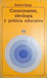 Conocimiento, ideologia y politica educativa