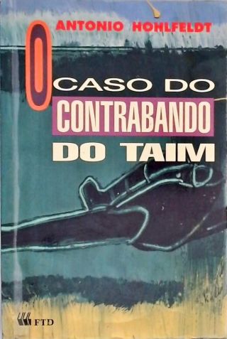 O Caso do Contrabando do Taim