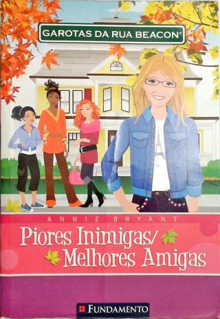 Garotas da Rua Beacon - Piores Inimigas, Melhores Amigas