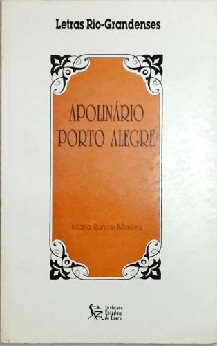 Letras Rio-Grandenses - Apolinário Porto Alegre