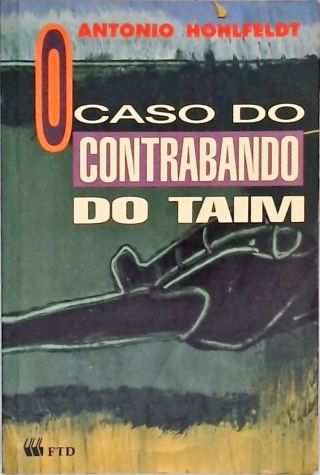 O Caso Do Contrabando Do Taim