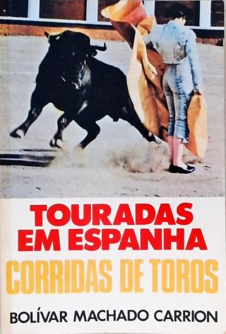Touradas em Espanha - Corridas de Toros