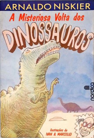 A Misteriosa Volta dos Dinossauros