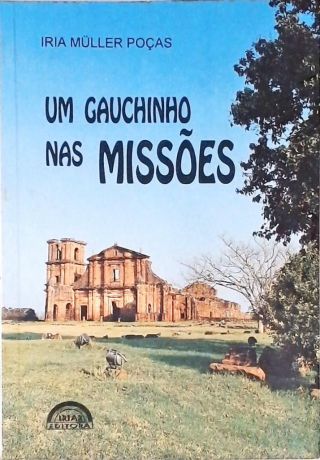 Um Gauchinho nas Missões