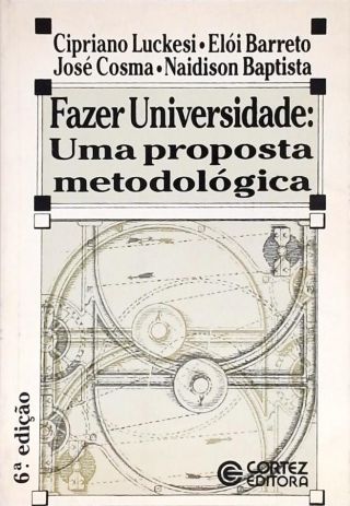 Fazer Universidade - Uma proposta metodológica