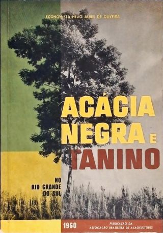 Acácia Negra e Tanino no Rio Grande do Sul