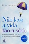 Não Leve A Vida Tão A Sério