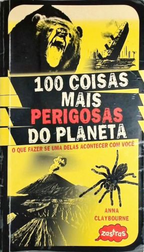 100 coisas mais perigosas do planeta