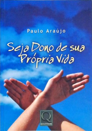 Seja Dono da Sua Própria Vida