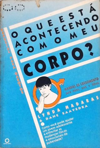 O Que Está Acontecendo Com Meu Corpo?