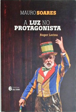 Mauro Soares - A luz no protagonista