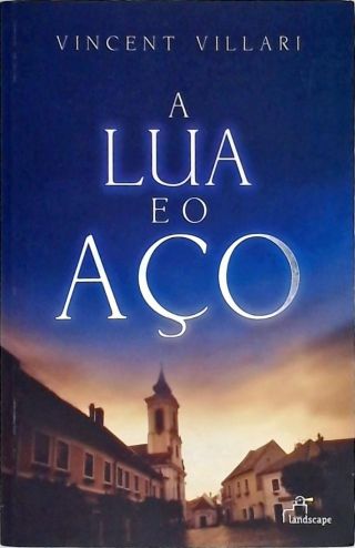 A Lua e o Aço