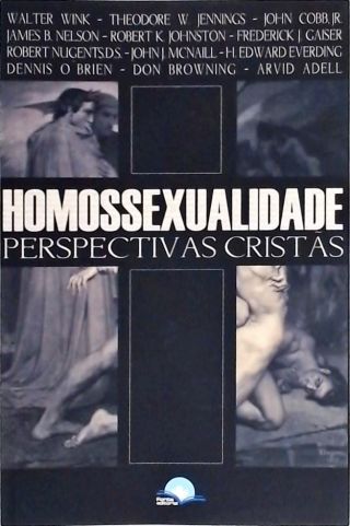 Homossexualidade - Perspectivas Cristãs