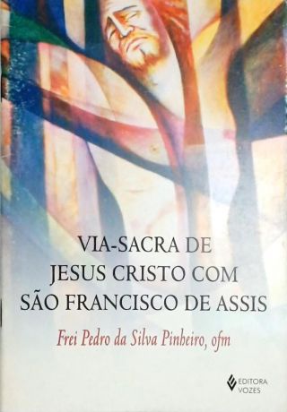 Via-Sacra De Jesus Cristo Com São Francisco De Assis