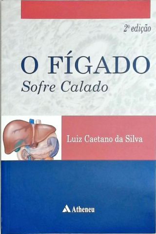 O fígado sofre calado